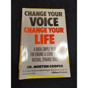 Change Your Voice, Change Your Life Paperback Morton Cooper